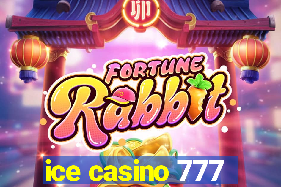 ice casino 777